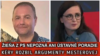 ŽIEŇA Z PS, NEPOZNÁ ANI ÚSTAVNÉ PORADIE. KÉRY ROZBIL ARGUMENTY MESTEROVEJ.