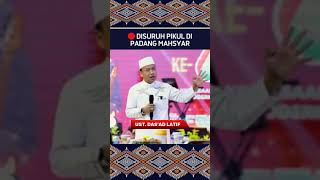 🔴DISURUH PIKUL DI PADANG MAHSYAR ' UST. DAS'AD LATIF