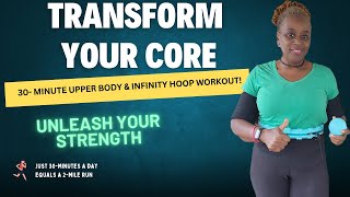 Transform Your Core: 30-Minute Upper Body & Infinity Hoop Workout!