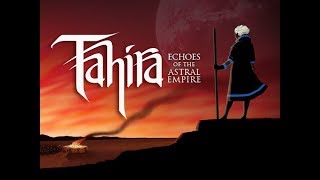 تحميل لعبة المغامرة Tahira Echoes of the Astral Empire مجانا