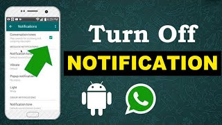 How To Turn Off WhatsApp Notifications Android