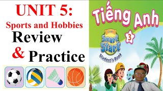 Tiếng Anh 3, smart start 3, Unit 5, Sport & hobbies, REVIEW , Student book  Learn English with me