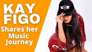 Kay Figo talks about something you didn't know  about her music  journey