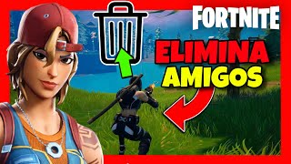 Como ELIMINAR AMIGOS en FORTNITE Rapido ✅ 2024 GUIA Sencilla Paso a Paso