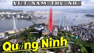 QUẢNG NINH - MỘT VIỆT NAM THU NHỎ