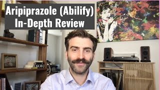 Aripiprazole (Abilify) In-depth Review