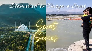 Islamabad to Swat | Swat Motorway | Darya e Swat | Swat Series Part 3