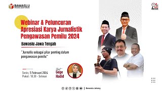 WEBINAR & PELUNCURAN APRESIASI KARYA JURNALISTIK PENGAWASAN PEMILU 2024