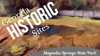 Magnolia Springs State Park | Camp Lawton | Georgia