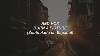 Red Vox - Burn a Picture (Subtitulado en Español)