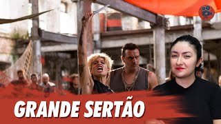 GRANDE SERTÃO - Crítica do Filme Adaptado da Obra de Guimarães Rosa