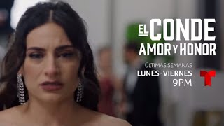 El Conde: Amor y Honor | Promo | Últimas Semanas | Lunes-Viernes 10PM/9C | Por Telemundo y en la APP