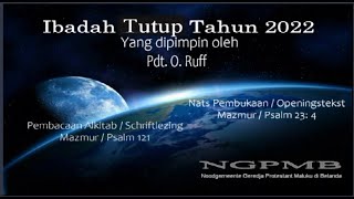 Ibadah Tutup Tahun 31 december 2022 yg dipimpin ole Pdt. O. Ruff