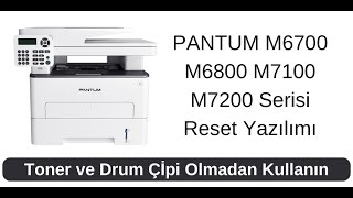 #pantum  M6700 M6800 M7100 M7200 Serisi #reset  Yazılımı Çipsiz Çalıştırma