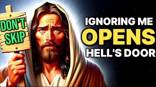 🛑 IGNORING ME OPENS HELL'S DOOR MY CHILD DON'T SKIP !! God Message Now | god helps #god #jesus #yt