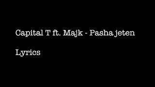 Capital T ft. Majk - Pasha jeten lyrics