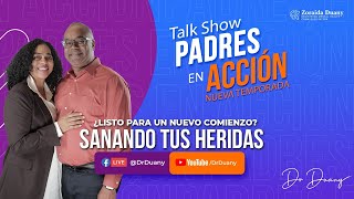 ¿Listo para un nuevo comienzo? Sanando tus heridas |Dr Duany