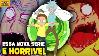 RICK AND MORTY: THE ANIME É RUIM PRA CAR@LH#