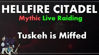 WoW Live Raiding - Tuskeh is miffed