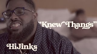 HiJinks - Knew Thangs [Official Music Video]