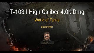 WoT PS4 | T-103 | High Caliber