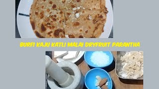 Sweet dessert|Burfi/Kaju Katli Malai Dryfruit Parantha |Punjabi Flavour|😋Punjabi Kitchen Recipe