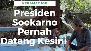 PRESIDEN SOEKARNO PERNAH DATANG KE TEMPAT INI