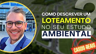 Como descrever uma atividade de Loteamento no seu Estudo Ambiental?