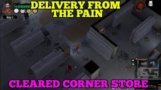 CLEARED THE CORNER STORE OF ALL ZOMBIES AND TOOK THEIR FOOD - DELIVERY FROM THE PAIN