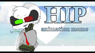 [OLD] HIP Animation Meme (feat. Badgy)