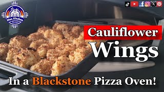 I Cooked The BEST Cauliflower Wings in a Blackstone Pizza Oven