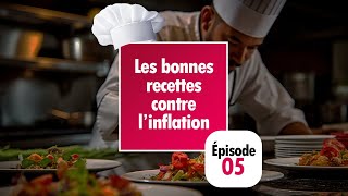 Les bonnes recettes contre l’inflation #5