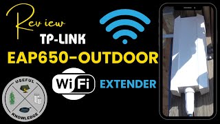 WiFi Extender Review TP-Link EAP650-Outdoor | Useful Knowledge