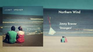 Northern Wind - Jimmy Brewer