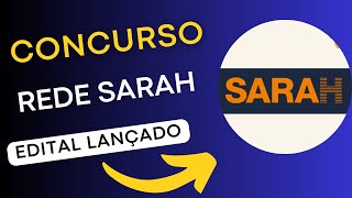 CONCURSO REDE SARAH | Edital e Material de Estudos | Concurso Público