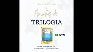 Minutos de Trilogia  -  A Libertação da Vontade 028