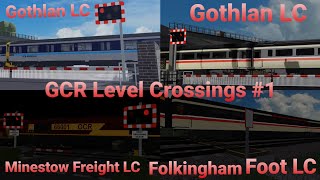 Level Crossings around the GCR map #1 (ft. Nathans Railway Videos)