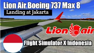 FSX | Lion Air B38M landing at Soekarno Hatta runway 25L | Microsoft Flight Simulator X