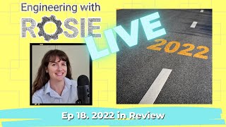 2022 in Review - The Biggest Energy Stories I Didn't Cover Yet | Engineering with Rosie Live Ep 18