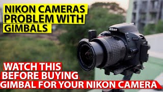 Problem of Nikon cameras with Gimbal / Cannot start live mode