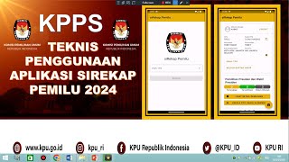 PANDUAN KPPS 4 & 5 : TEKNIS PENGGUNAAN APLIKASI SIREKAP PEMILU 2024