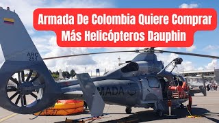 Armada De Colombia Quiere Comprar Más Helicópteros Dauphin