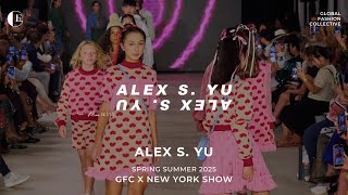 GFC X NEW YORK | SS25 |  Alex S. Yu