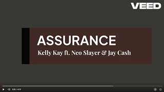 Kell Kay - Assurance FEAT Neo slayer & Jae Cash (Lyrics)