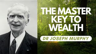 The Master Key to Wealth | Dr Joseph Murphy | FULL LECTURE