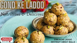 Gond ke Ladoo | Nutritious | Delicious| Dinkache Laddu | Dry Fruits Sweet Balls |  Arpi's Kitchen