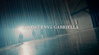 ENVii GABRIELLA - Sail On (Official Music Video)