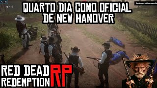 QUARTO DIA COMO OFICIAL DE NEW HANOVER - RED DEAD REDEMPTION 2 ROLEPLAY