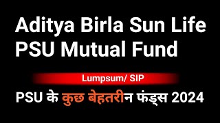 Aditya Birla Sun Life psu Mutual Fund September 2024 review. PSU Mutual Funds crash 2024.