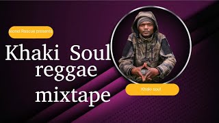 Khaki Soul Reggae mixtape {Feb 2024} @leonelrascue